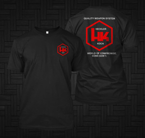 Heckler Koch Quality Weapon System In a World of Compromise Some Don't Black T-Shirt Heckler Koch Quality Weapon System In a World of Compromise Some Don't Black T-Shirt