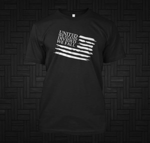 American Flag United We Stand Divided We Fall Military Black T-shirt American Flag United We Stand Divided We Fall Military Black T-shirt