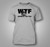 WTF Where's the Fish Funny Fishing Sport Grey T-Shirt