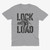 Soldier "Lock and Load" Military Style Sport Grey T-shirt Soldier "Lock and Load" Military Style Sport Grey T-shirt