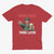 "Drink First Think Later" Military Humor Red T-Shirt