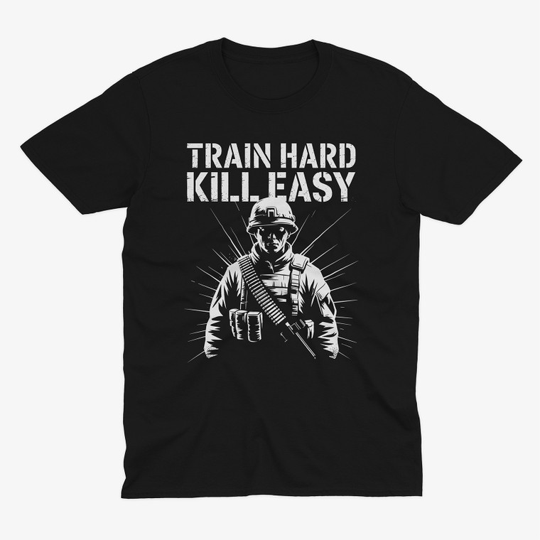 Military Soldier Train Hard Kill Easy Black T-Shirt