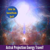 Astral Projection Energy TravelEnter The Second Realm Spell! paranormal