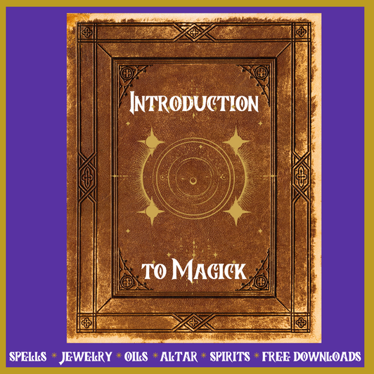 Introduction to Magick:  (11 pgs.)