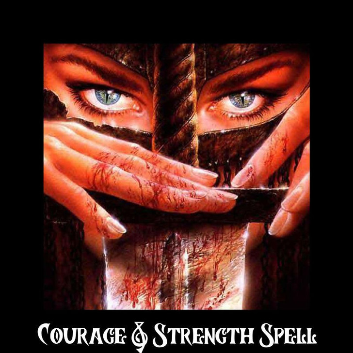 Courage & Strength Spell Conquer All Obstacles Do What Must Be Done!