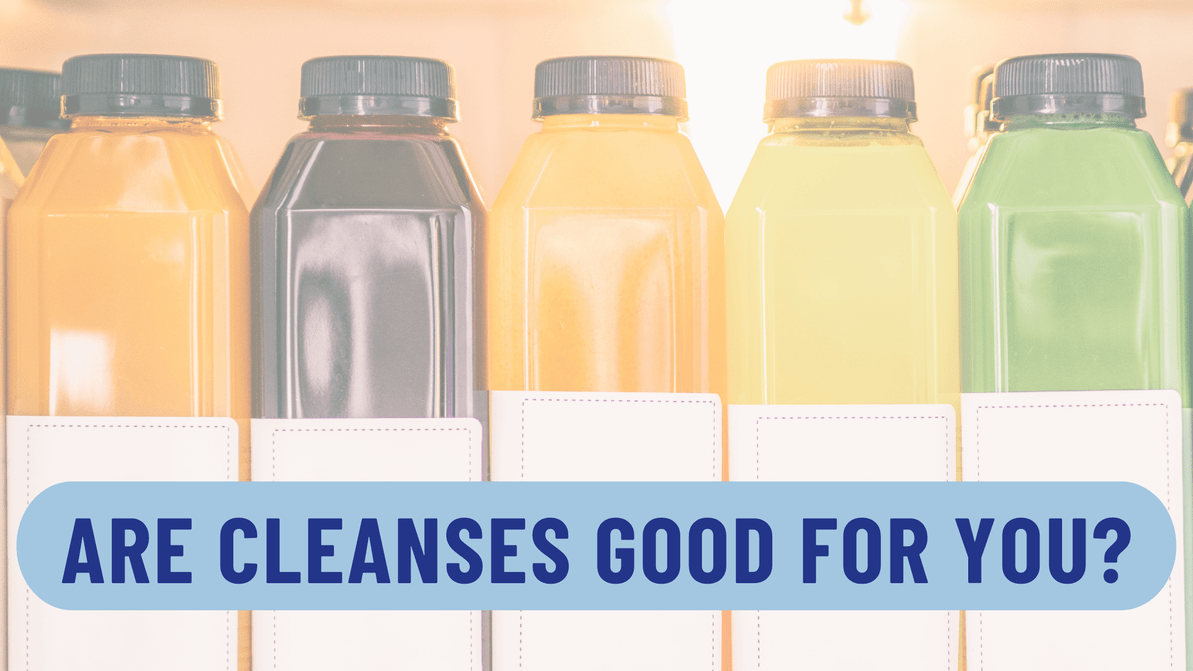 Are Cleanses Good for You?