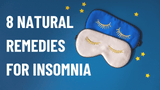 8 Natural Remedies for Insomnia