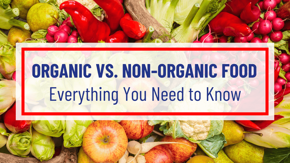 Organic vs. Food — Everything You Need to Know Silver Solution USA LLC