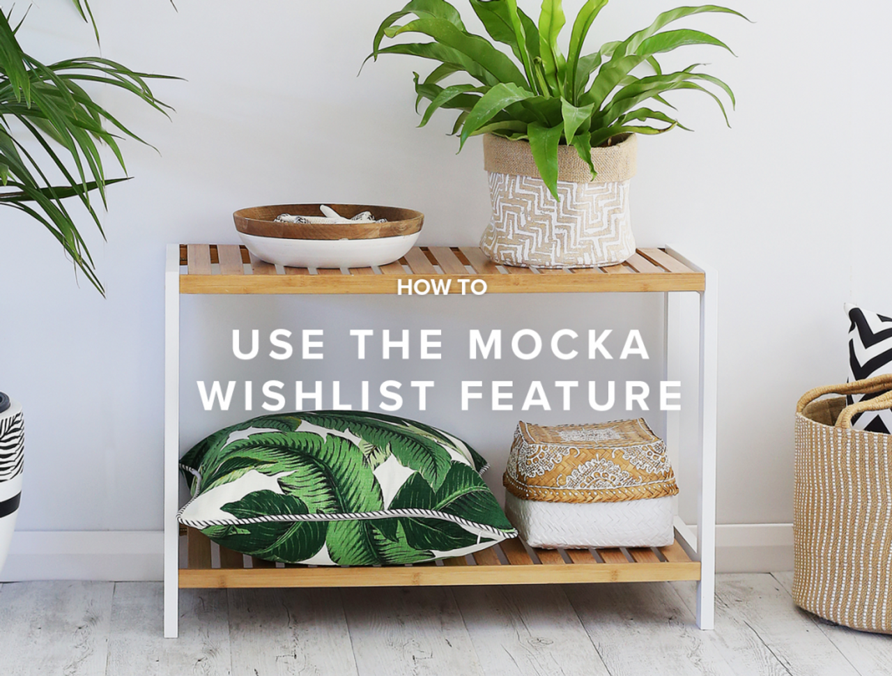 How to use the Mocka Wishlist Feature!