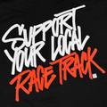 Support Local Race Tracks 2 T-Shirt | Black