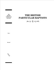 British Particular Baptists , volume 1, revised edition, is off to the printers!!