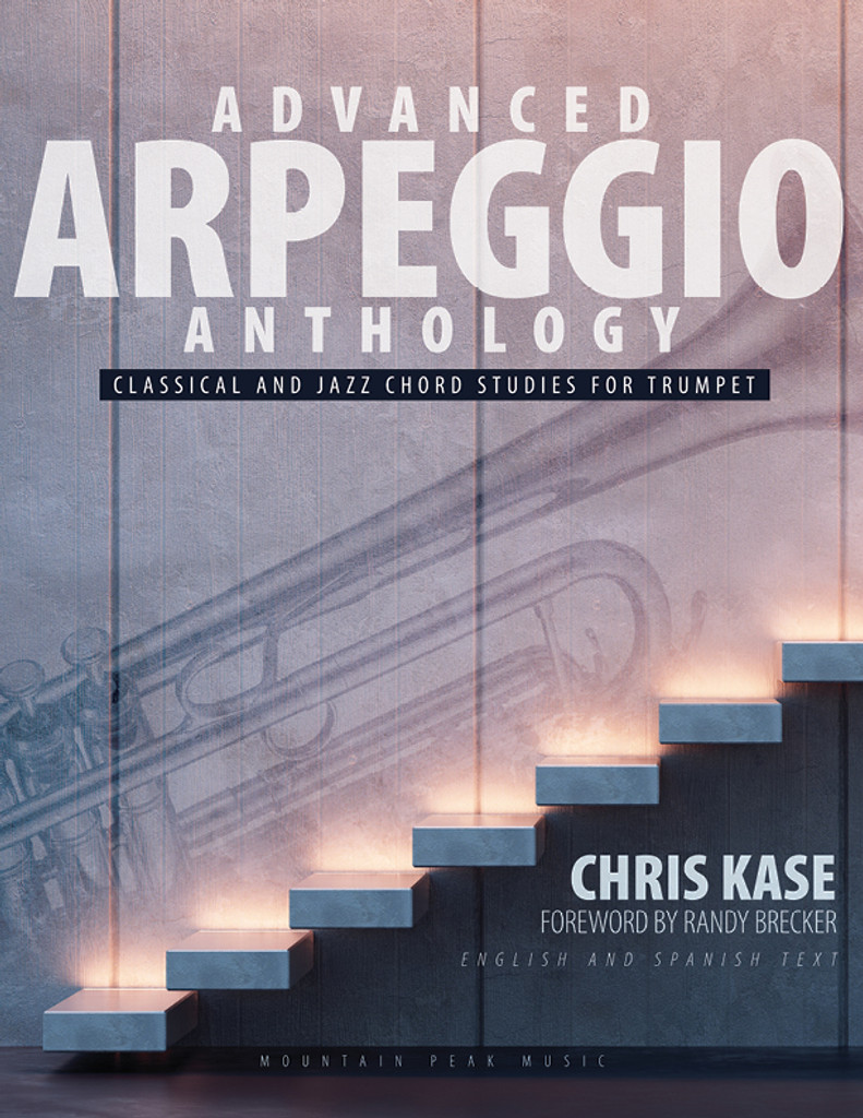 Advanced Arpeggio Anthology: Classical and Jazz Chord Studies for Trumpet 