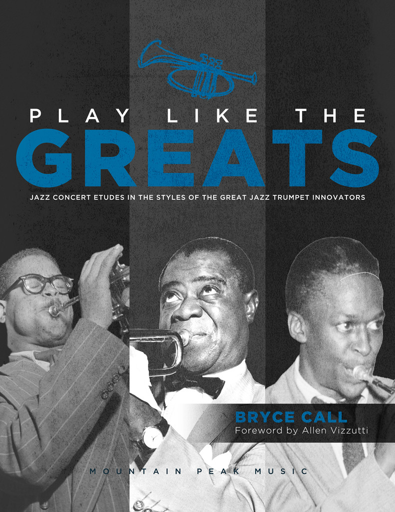 Play Like the Greats: Jazz Concert Etudes in the Styles of the Great Jazz Trumpet Innovators