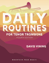 Daily Routines for Tenor Trombone