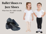 Ballet Shoes vs Jazz Shoes: What Does My Child Need?