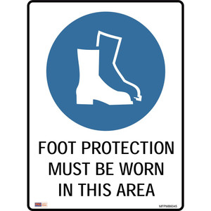 SAFETY SIGNAGE - MANDATORY Foot Protection Must Be Worn 450mmx600mm Polypropylene