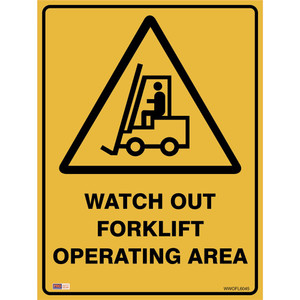 SAFETY SIGNAGE - WARNING Watch Out Forklift 450mmx600mm Polypropylene