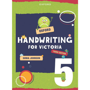 Oxford Handwriting for Victoria by Sonia Johnson - Year 5 (Third Edition 2025)