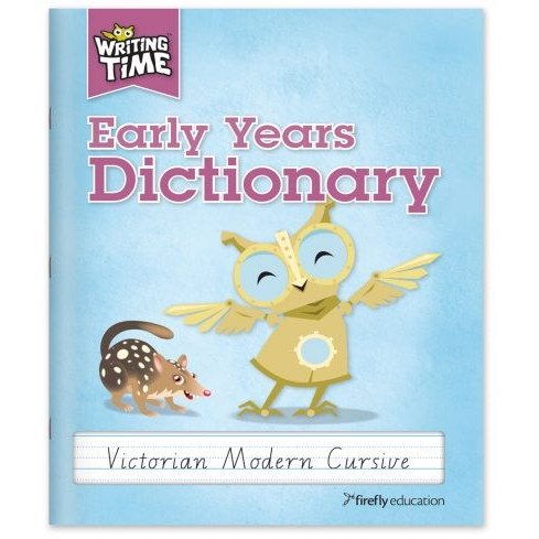 WRITING TIME EARLY YEARS DICTIONARY (VICTORIAN MODERN CURSIVE)