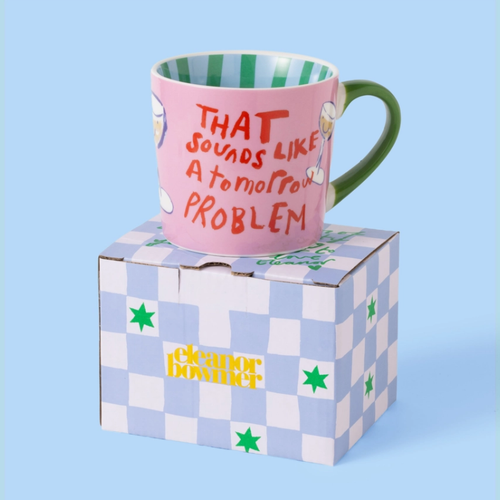 That Sounds Like A Tomorrow Problem Mug - Eleanor Bowmer