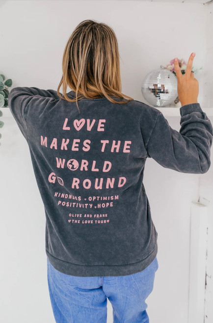 Olive & Frank - Love Makes the World Go Round Sweatshirt