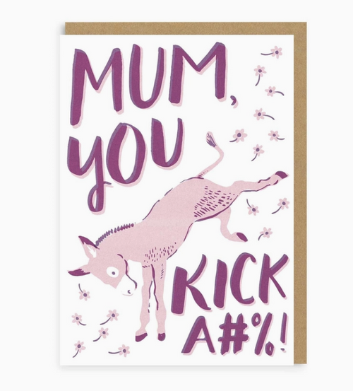 Mum You Kick Ass Greeting Card - Ohh Deer  UK