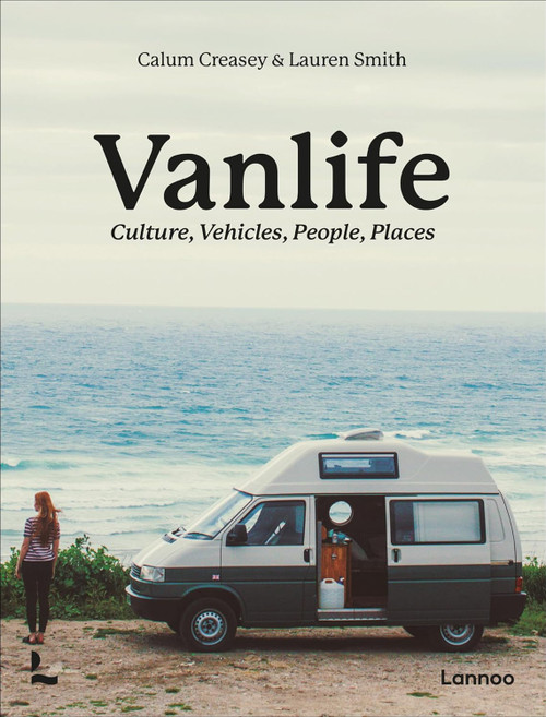 VANLIFE: CULTURE VEHICLES PEOPLE PLACES
