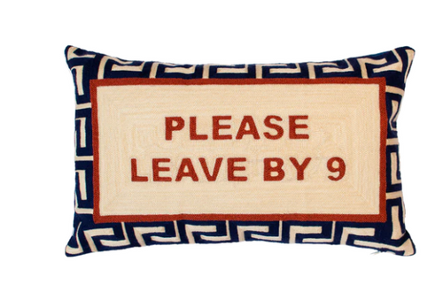 Please Leave By 9 Needlepoint Cushion - The Pillow Drop