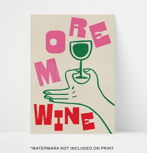 More Wine Print, A3 - Proper Good More Wine Print, A3 - Proper Good