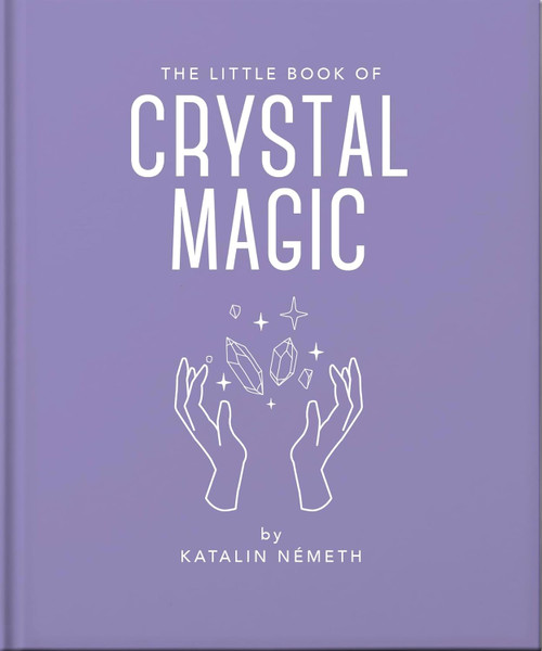 LITTLE BOOK OF CRYSTAL MAGIC
