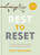 REST TO RESET     