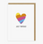 Just Married Rainbow Heart Hello!Lucky Greeting Card - Ohh Deer UK