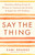 SAY THE THING (PB)