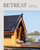 RETREAT: INSPIRED HOMES AND WAYS OF LIVING (HB)