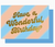 Wonderful Birthday Peach & Blue Stripe Hot Foiled Card - Lucky Ink