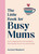 LITTLE BOOK FOR BUSY MUMS (HB)