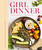 GIRL DINNER: 85 SNACK PLATES/ HASSLE FREE MEALS (HB)