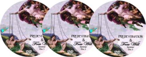 Predestination & Free Will Seminar 3-DVD Set or Video Download