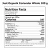 Just Organik - Organic Coriander Whole|250gm|8.82 Oz