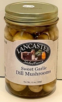 Lancaster Sweet Garlic Dill Mushrooms