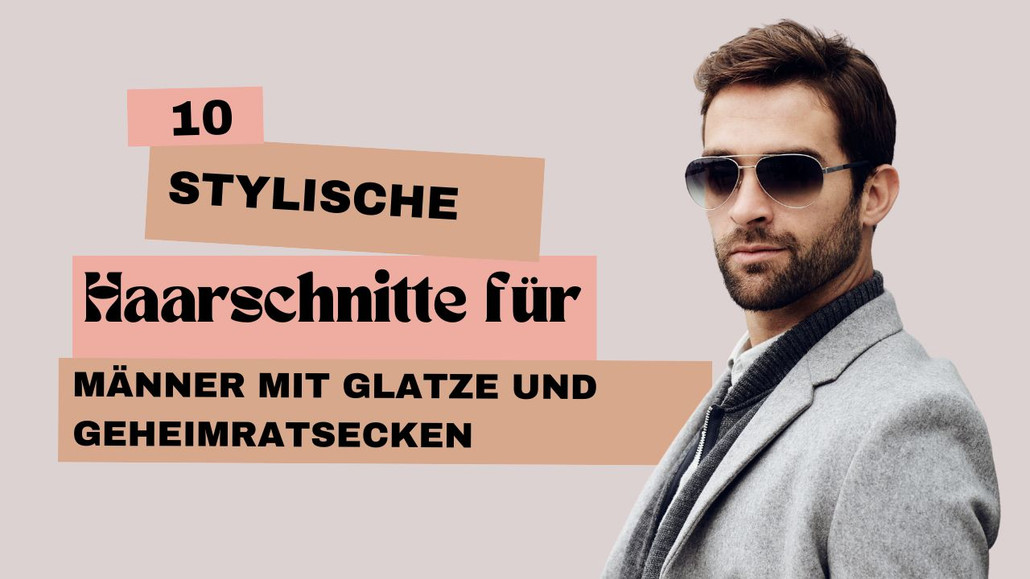10 stylische Haarschnitt für Männer mit Glatze und geheimratsecken