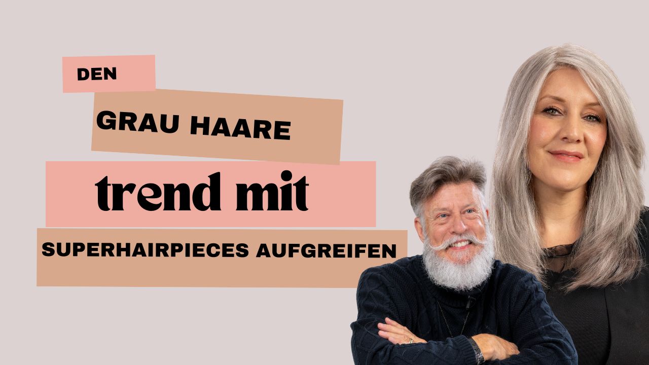 Den Grau Haare trend mit Superhairpieces aufgreifen