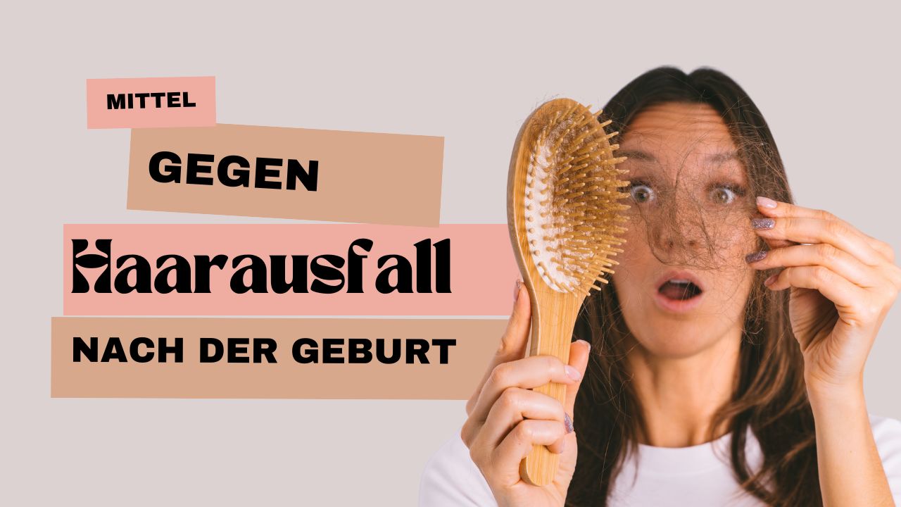 Mittel gegen Haarausfall nach der Geburt