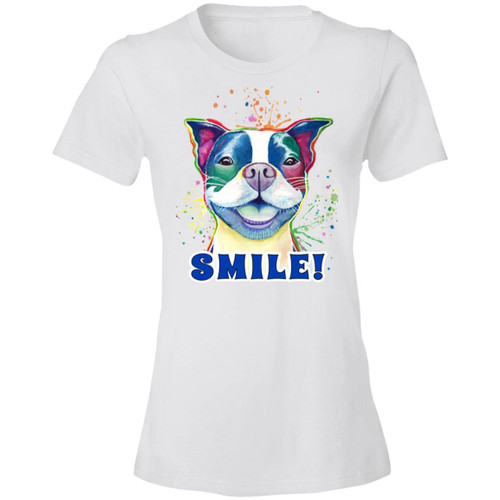 Smile! Smiling Boston Terrier Design Ladies' Lightweight T-Shirt 4.5 oz