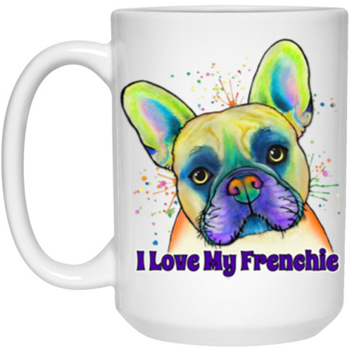 ILM Frenchie Mug_11oz I Love My Frenchie Colorful French Bulldog Design 15 oz. White Mug 21504