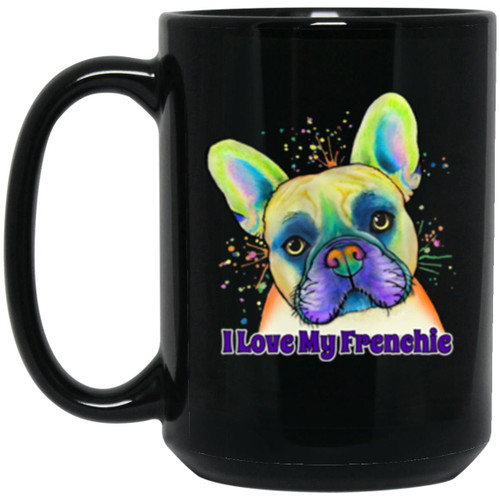 ILM Frenchie Mug_15oz I Love My Frenchie Colorful French Bulldog Design 15 oz. Black Mug BM15OZ