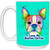 I Love My Boston Terrier Design 15 oz. White Mug