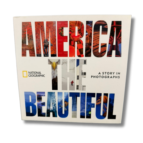 America The Beautiful - A Story in Photographs