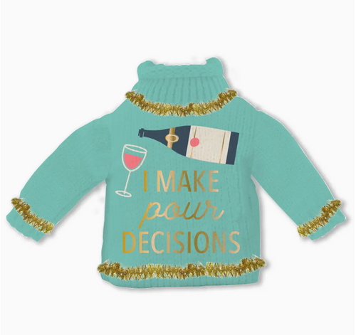 POUR DESCISIONS WINE SWEATER