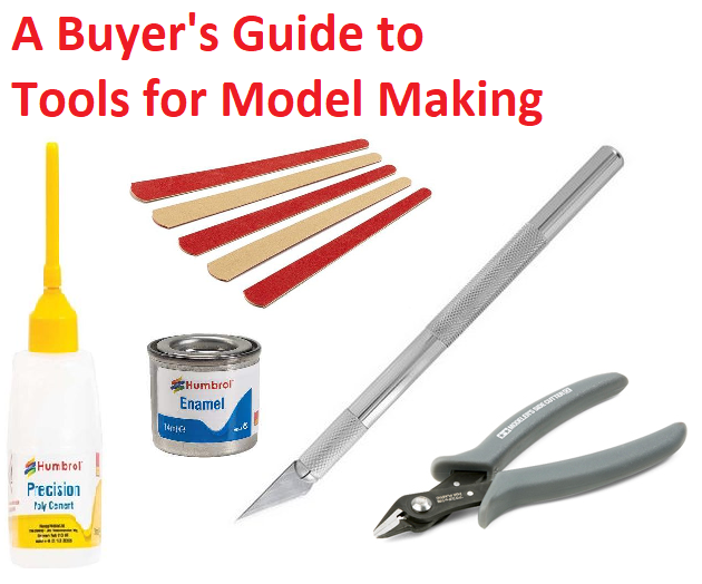 A Buyer's Guide to Tools for Model Making